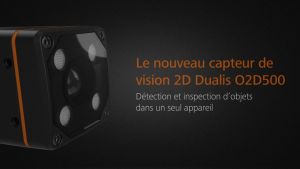 Détection et inspection d’objets dans un seul appareil - le nouveau capteur de vision O2D